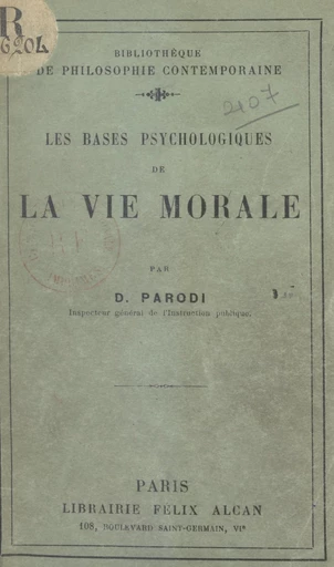 Les bases psychologiques de la vie morale - Dominique Parodi - FeniXX réédition numérique