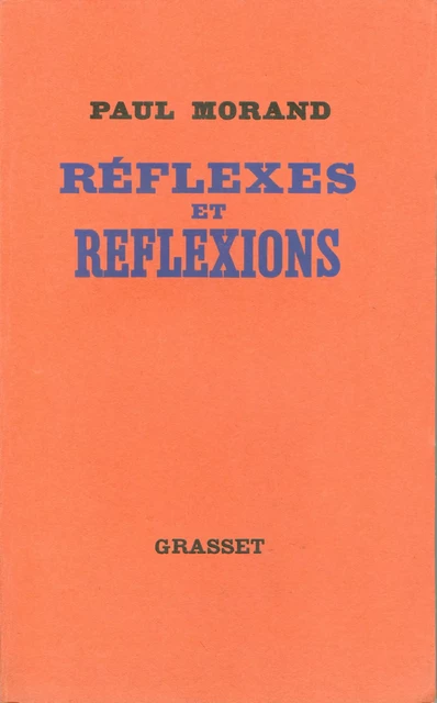 Réflexes et réflexions - Paul Morand - Grasset