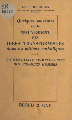 Quelques souvenirs sur le mouvement des idées transformistes dans les milieux catholiques - Henri Begouën - FeniXX réédition numérique