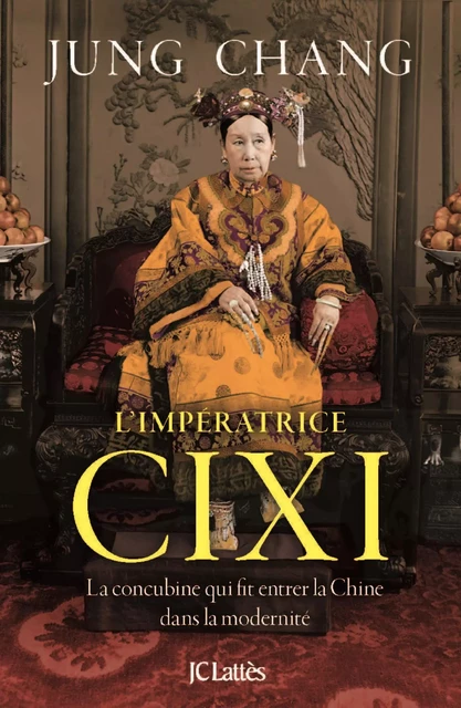 Cixi, l'impératrice - Jung Chang - JC Lattès