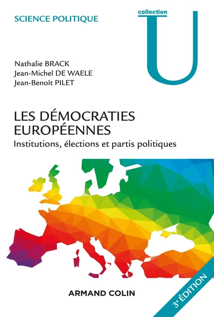 Les démocraties européennes - 3e éd. - Jean-Michel De Waele, Nathalie Brack, Jean-Benoit Pilet - Armand Colin