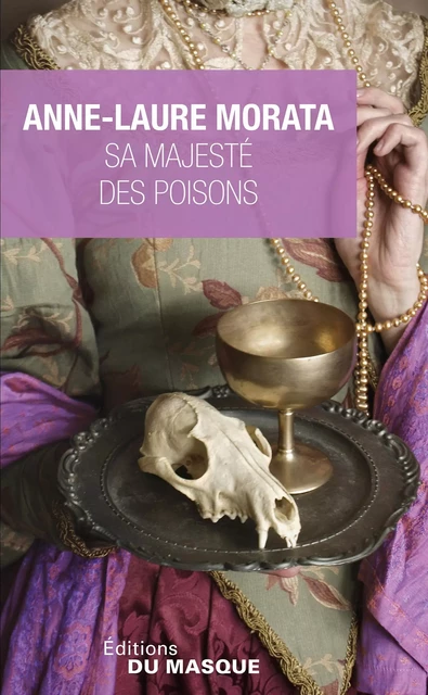 Sa Majesté des poisons - Anne-Laure Morata - Le Masque