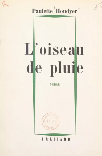 L'oiseau de pluie - Paulette Houdyer - FeniXX réédition numérique