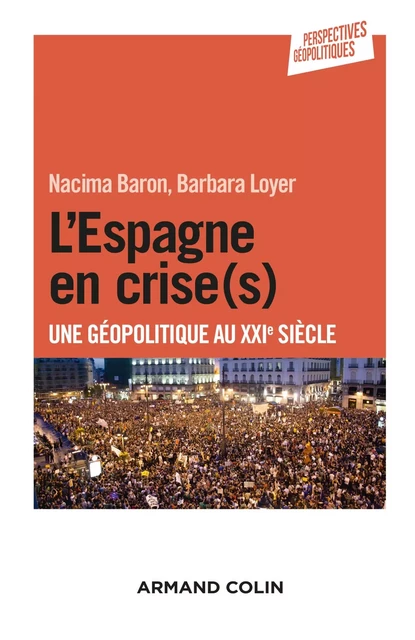 L'Espagne en crise(s) - Nacima Baron, Barbara Loyer - Armand Colin