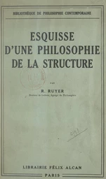 Esquisse d'une philosophie de la structure