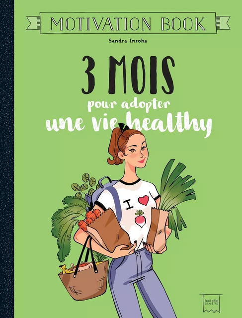 3 mois pour adopter une vie healthy - Sandra Insoha - Hachette Pratique