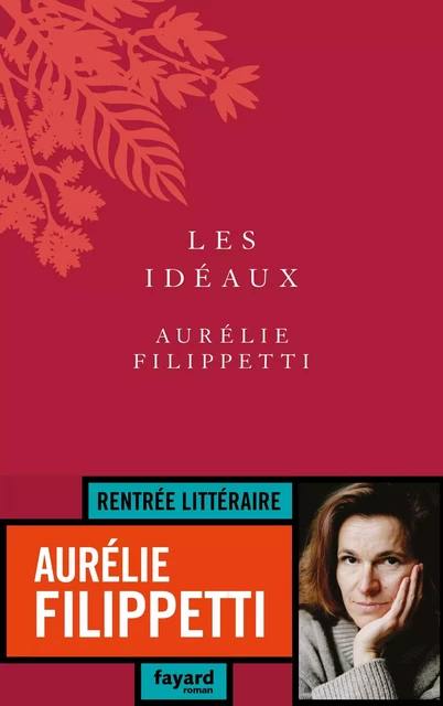 Les idéaux - Aurélie Filippetti - Fayard