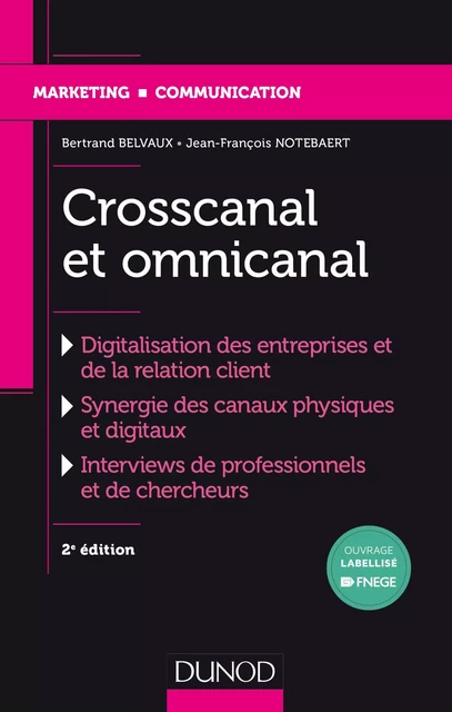 Crosscanal et Omnicanal - 2e éd. - Bertrand Belvaux, Jean-François Notebaert - Dunod