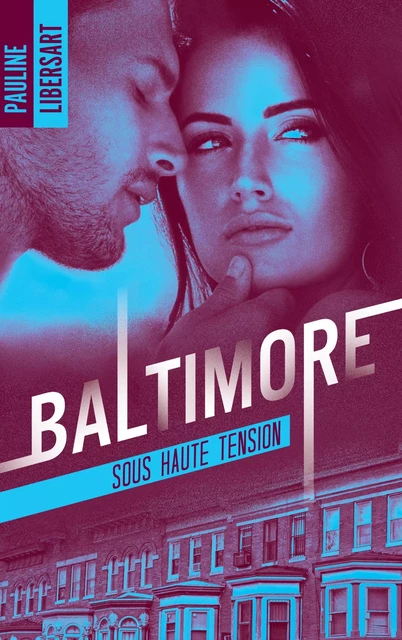 Baltimore 3 - Sous haute tension - Pauline Libersart - BMR