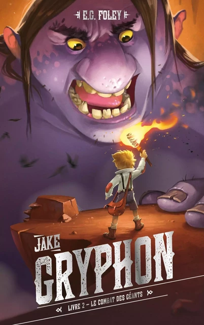 Jake Gryphon - Livre 2 - Le combat des géants -  E.G. Foley - Hachette Romans