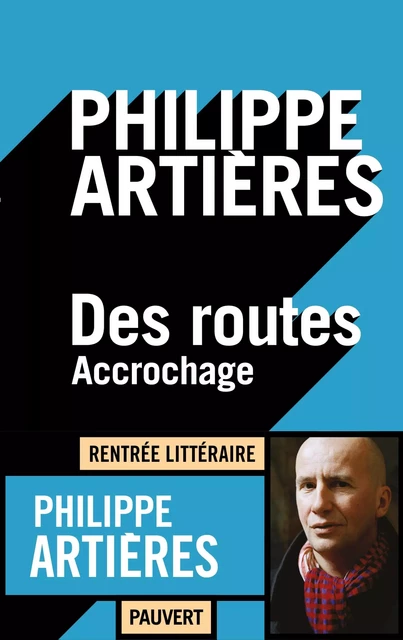 Des routes - Philippe Artières - Fayard/Pauvert