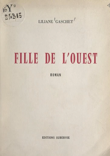 Fille de l'Ouest - Liliane Gaschet - FeniXX réédition numérique