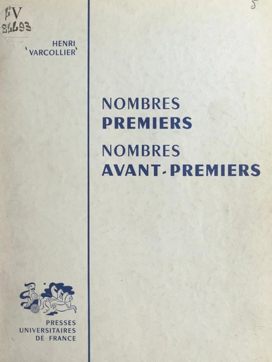 Nombres premiers, nombres avant-premiers - Henri Varcollier - FeniXX réédition numérique