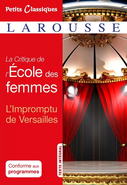 La critique de L'Ecole des femmes- L'impromptu de Versailles -  Molière - Larousse