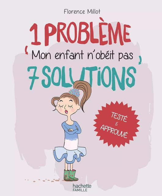 Mon enfant n'obéit pas - Florence Millot - Hachette Pratique