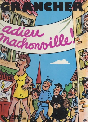 Adieu, Mâchonville !... (1). Miscellanées - Marcel E. Grancher - FeniXX réédition numérique