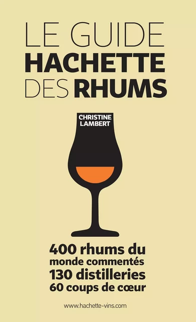 Guide Hachette des Rhums - Christine Lambert - Hachette Pratique