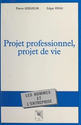 Projet professionnel, projet de vie