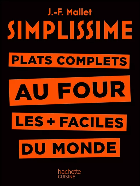 Simplissime - Plats complets au four - Jean-François Mallet - Hachette Pratique