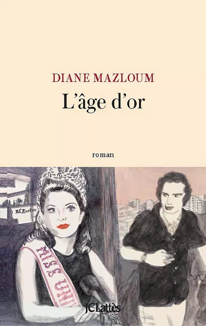 L'âge d'or - Diane Mazloum - JC Lattès