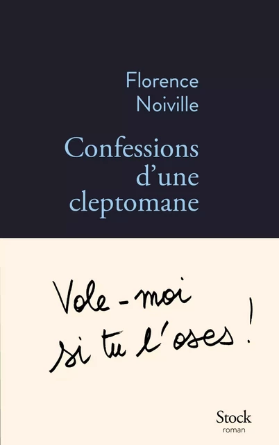 Confessions d'une cleptomane - Florence Noiville - Stock