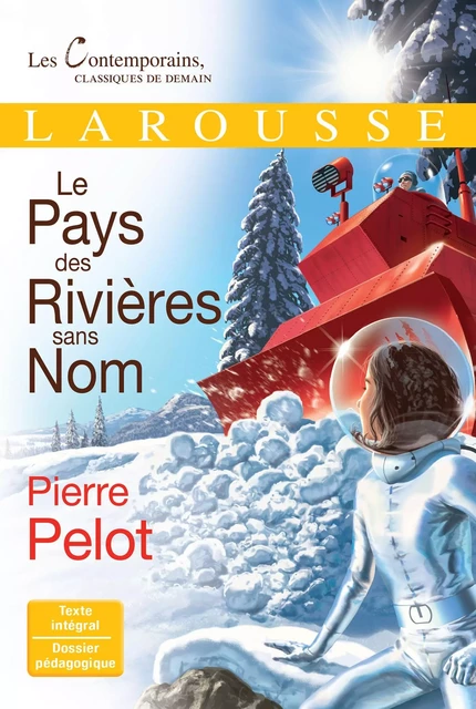 Le pays des rivières sans nom - Pierre Pelot - Larousse