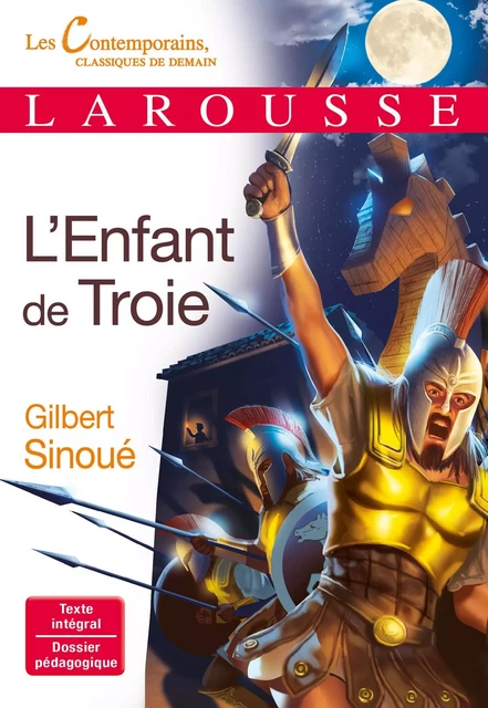 L'Enfant de Troie - Gilbert Sinoué - Larousse