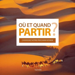 Où et Quand Partir ?