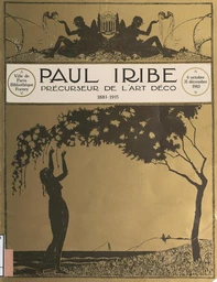 Paul Iribe, précurseur de l'Art Déco, 1883-1935