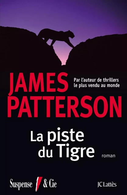 La piste du tigre - James Patterson - JC Lattès