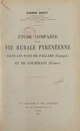 Étude comparée de la vie rurale pyrénéenne dans les pays de Pallars (Espagne) et de Couserans (France)