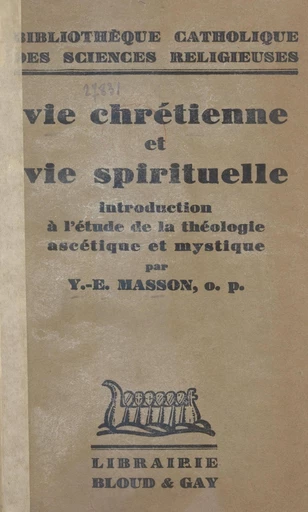 Vie chrétienne et vie spirituelle - Yves-Ernest Masson - FeniXX réédition numérique