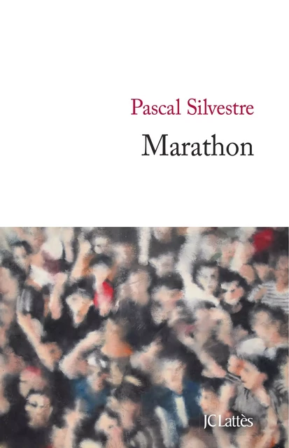 Marathon - Pascal Silvestre - JC Lattès