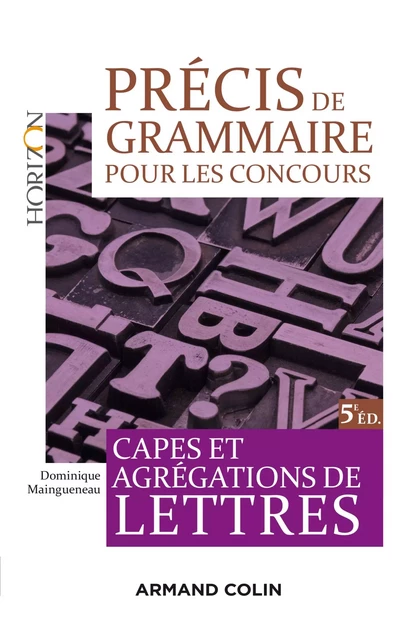 Précis de grammaire pour les concours - 5e éd. - Dominique Maingueneau - Armand Colin