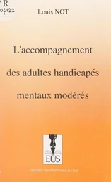 L'accompagnement des adultes handicapés mentaux modérés