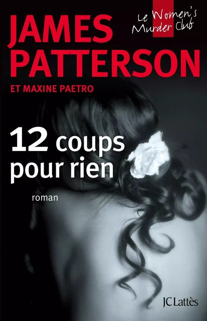 12 Coups pour rien - James Patterson - JC Lattès