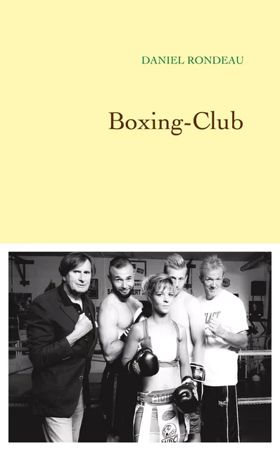 Boxing-Club - Daniel Rondeau - Grasset