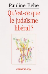 Qu'est-ce que le judaïsme libéral ?