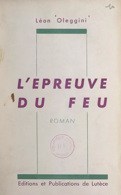 L'épreuve du feu - Léon Oleggini - FeniXX réédition numérique