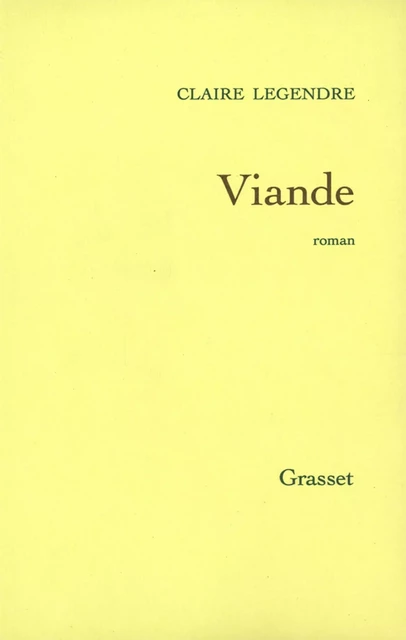 Viande - Claire Legendre - Grasset