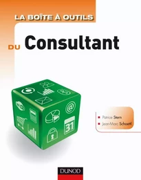 La boîte à outils du Consultant - 2e édition