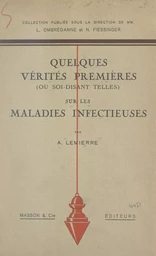 Quelques vérités premières (ou soi-disant telles) sur les maladies infectieuses