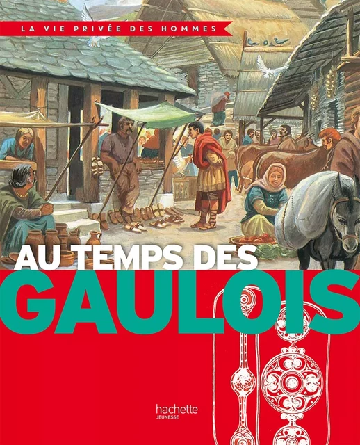 Au temps des Gaulois - Yves Cohat, Henri Nougier - Hachette Enfants