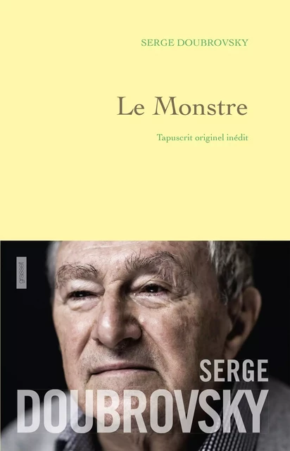 Le monstre - Serge Doubrovsky - Grasset