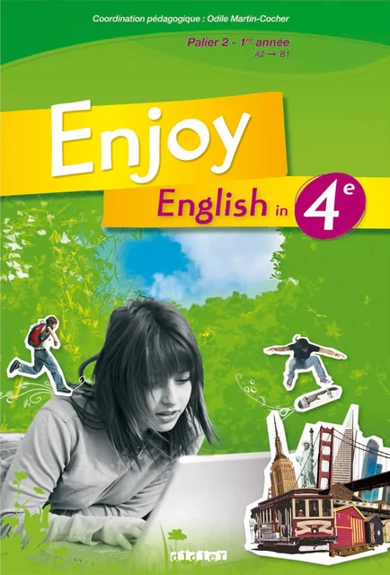 Enjoy English 4e - Manuel numérique élève - Odile Martin-Cocher, Abdel-Aziz Fahem, Ludivine Lutton, Catherine Marcangeli, Sophie Plays, Elodie Vialleton, Nadine Alfaïa - Didier