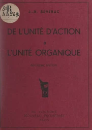 De l'unité d'action à l'unité organique