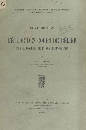 Contribution à l'étude des coups de bélier dans les conduites munies d'un réservoir d'air - Adrien Foch - FeniXX réédition numérique