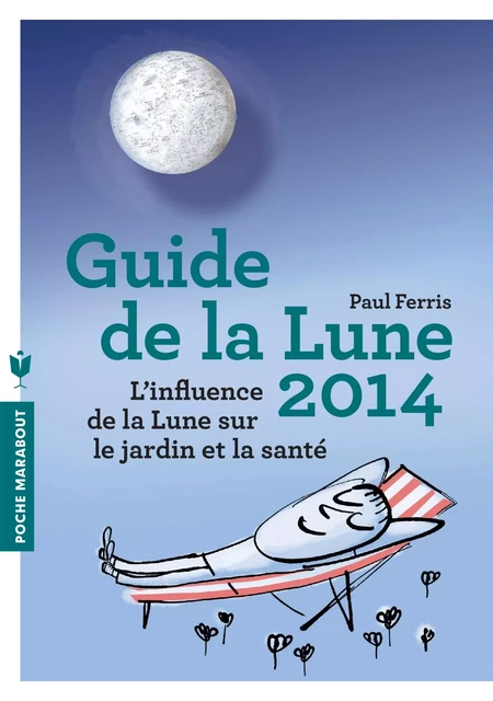 Le guide de la lune 2014 - Paul Ferris - Marabout