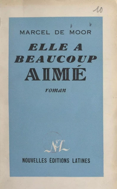 Elle a beaucoup aimé - Marcel de Moor - FeniXX réédition numérique