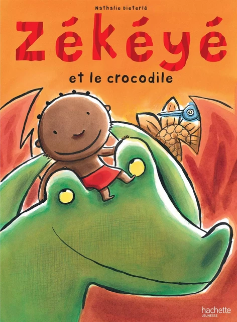 Zékéyé et le crocodile - Nathalie Dieterlé - Hachette Enfants